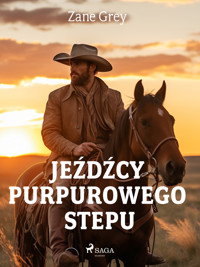 Jeźdźcy purpurowego stepu - Grey Zane - ebook