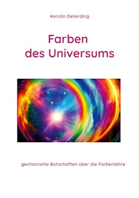 Farben des Universums - Kerstin Deterding - ebook