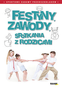 Festyny, zawody, spotkania z rodzicami - Makowska Zofia - książka