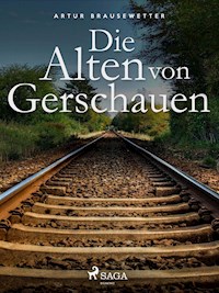 Die Alten von Gerschauen - Artur Brausewetter - ebook