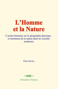 L’Homme et la Nature - Elisee Reclus - ebook