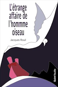 L'étrange affaire de l'homme oiseau - Jacques Rouil - ebook