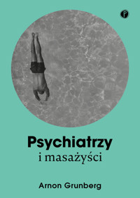 Psychiatrzy i masażyści - Arnon Grunberg - ebook + książka
