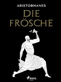 Die Frösche - - Aristophanes - ebook