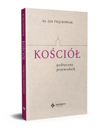 Kościół. Podręczny Przewodnik - Frąckowiak Jan - książka