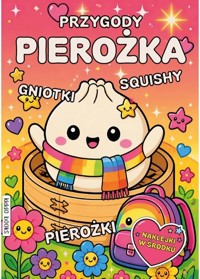 Kolorowanka. Przygody Pierożka Gniotka - zbiorowa praca - książka