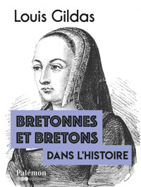 Bretonnes et Bretons dans l'Histoire - Louis Gildas - ebook