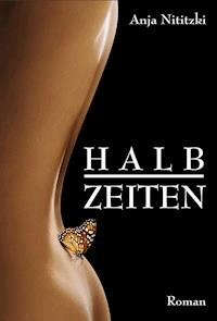 Halbzeiten - Anja Nititzki - ebook