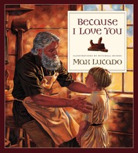 Because I Love You - Max Lucado - ebook