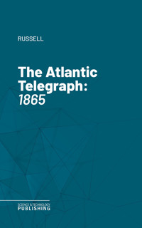 The Atlantic Telegraph - Russell - ebook