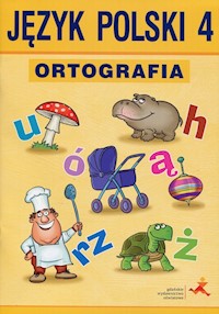 Między nami Język polski 4 Ortografia - Chwastniewska Danuta, Gorzałczyńska-Mróz Agnieszka, Różek Danuta - książka