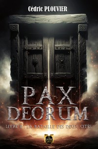 Pax Deorum - Livre 2 - Cédric Plouvier - ebook