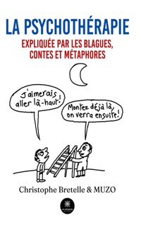 La psychothérapie expliquée par les blagues, contes et métaphores - Christophe Bretelle - ebook