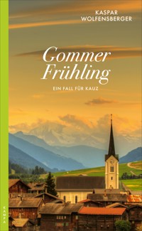 Gommer Frühling - Kaspar Wolfensberger - ebook