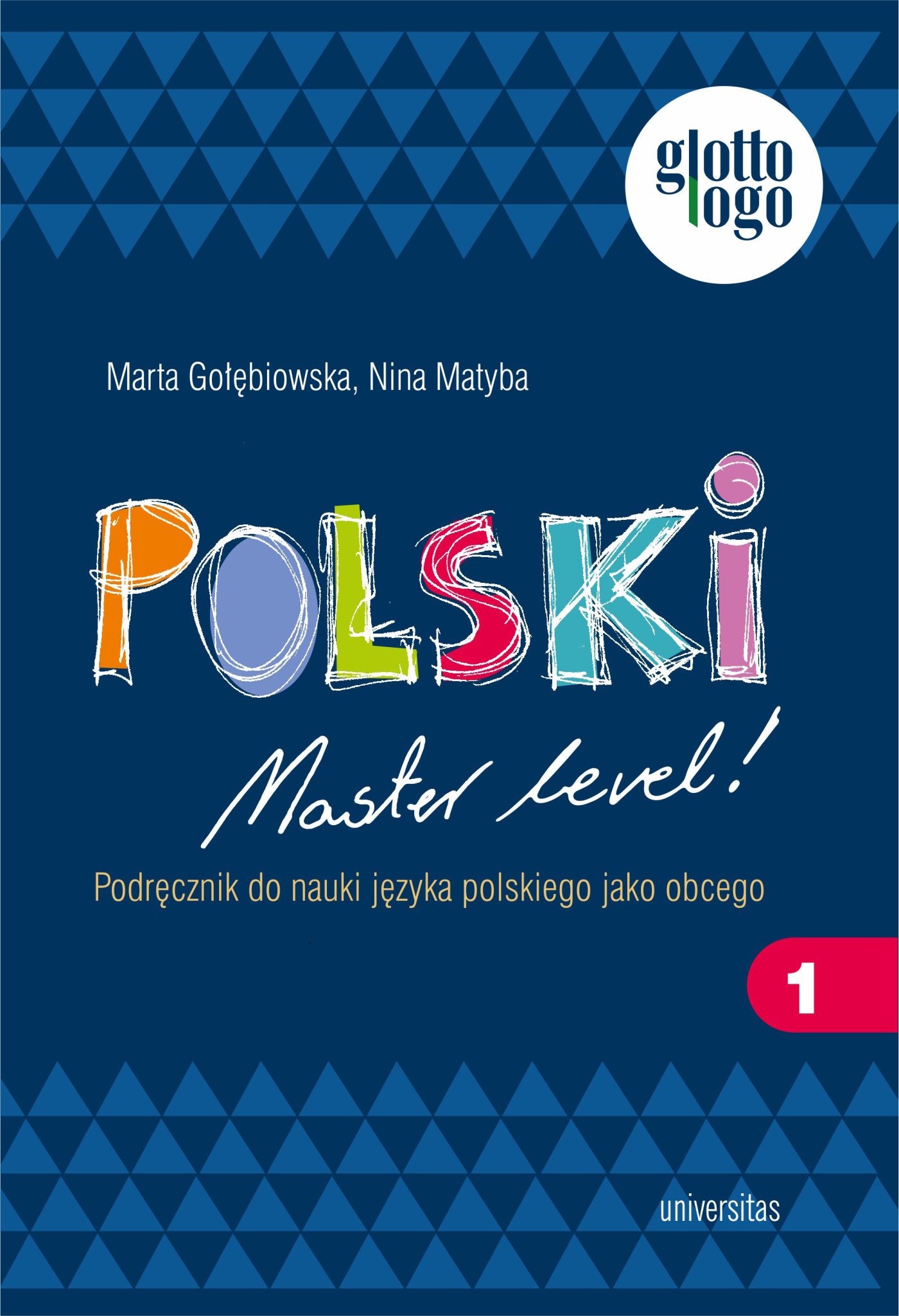Okładka:Polski. Master level! Cześć 1. Podręcznik do nauki języka polskiego jako obcego. A1 