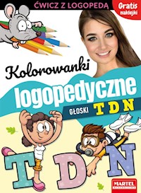 Kolorowanki logopedyczne Głoski T D N z naklejkami - Małecka Magdalena, Wiatrowska Agnieszka - książka