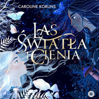 Las światła i cienia - Caroline Korlins - ebook + audiobook