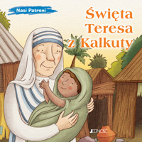 Święta Teresa z Kalkuty. Seria: Nasi Patroni - Elena Pascoletti - książka