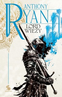 Lord wieży - Anthony Ryan - ebook + audiobook + książka