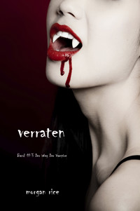 Verraten (Der Weg der Vampire – Band 3) - Rice Morgan - ebook