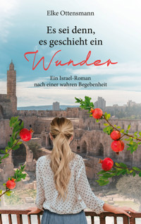 Es sei denn, es geschieht ein Wunder - Elke Ottensmann - ebook