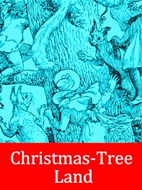 Christmas-Tree Land - Mrs. Molesworth - ebook