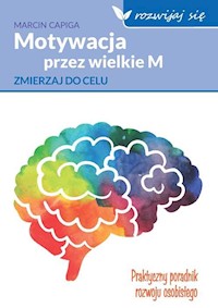 Motywacja przez wielkie M - Marcin Capiga - książka