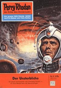 Perry Rhodan 19: Der Unsterbliche - K.H. Scheer - ebook