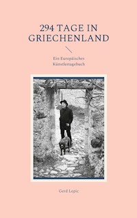 294 Tage in Griechenland - Gerd Lepic - ebook