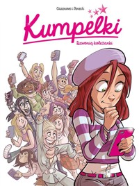 Kumpelki. Dzwonią koleżanki. Tom 1 -  - książka