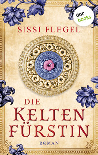 Die Keltenfürstin - Sissi Flegel - ebook