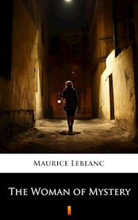 The Woman of Mystery - Leblanc Maurice - ebook