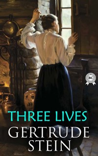 Three Lives - Gertrude Stein - ebook