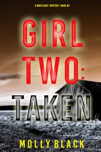 Girl Two: Taken (A Maya Gray FBI Suspense Thriller—Book 2) - Molly Black - ebook