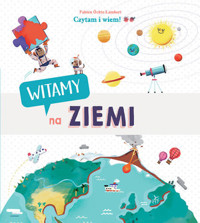 Czytam i wiem! Witamy na Ziemi - Fabien Ockto Lambert (ilustr.) - książka