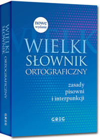 Wielki słownik ortograficzny - Turlej Blanka, Czernichowska Urszula, Rzehak Wojciech, Pul Marek - książka
