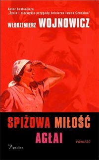 Spiżowa miłość Agłai - Wojnowicz Włodzimierz - ebook + książka