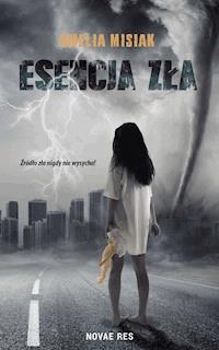 Esencja zła - Amelia Misiak - ebook + książka