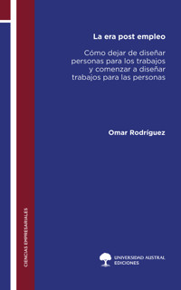 La era post empleo - Omar Rodríguez - ebook