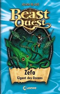 Beast Quest (Band 7) - Zefa, Gigant des Ozeans - Adam Blade - ebook