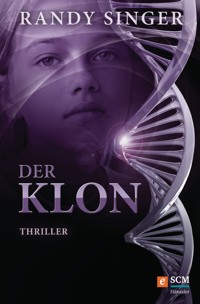 Der Klon - Randy Singer - ebook
