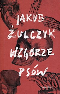 Wzgórze psów - Jakub Żulczyk - ebook + audiobook + książka
