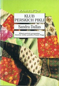 Klub Perskich Pikli - Sandra Dallas - ebook