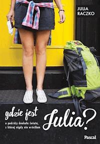 Gdzie jest Julia - Julia Raczko - ebook