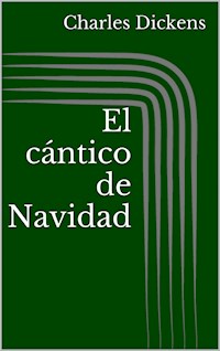 El cántico de Navidad (Ilustrada) - Dickens Charles - ebook