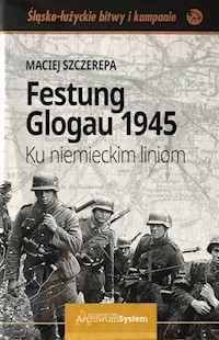 Festung Glogau 1945 - Szczerepa Maciej - książka