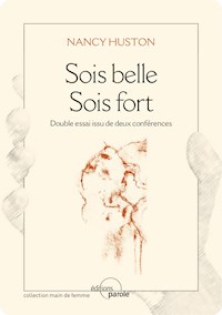 Sois belle - Sois fort - Nancy Huston - ebook