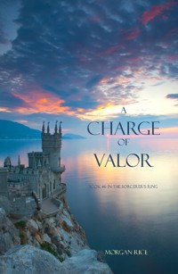A Charge of Valor (Book #6 in the Sorcerer's Ring) - Rice Morgan - ebook