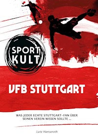 VFB Stuttgart - Fußballkult - Lutz Hanseroth - ebook