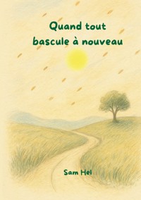 Quand tout bascule à nouveau - Hel Sam - ebook